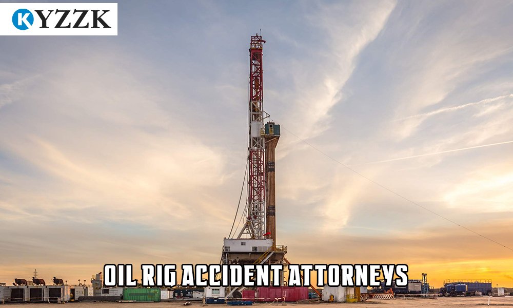 Oil Rig Accident Attorneys