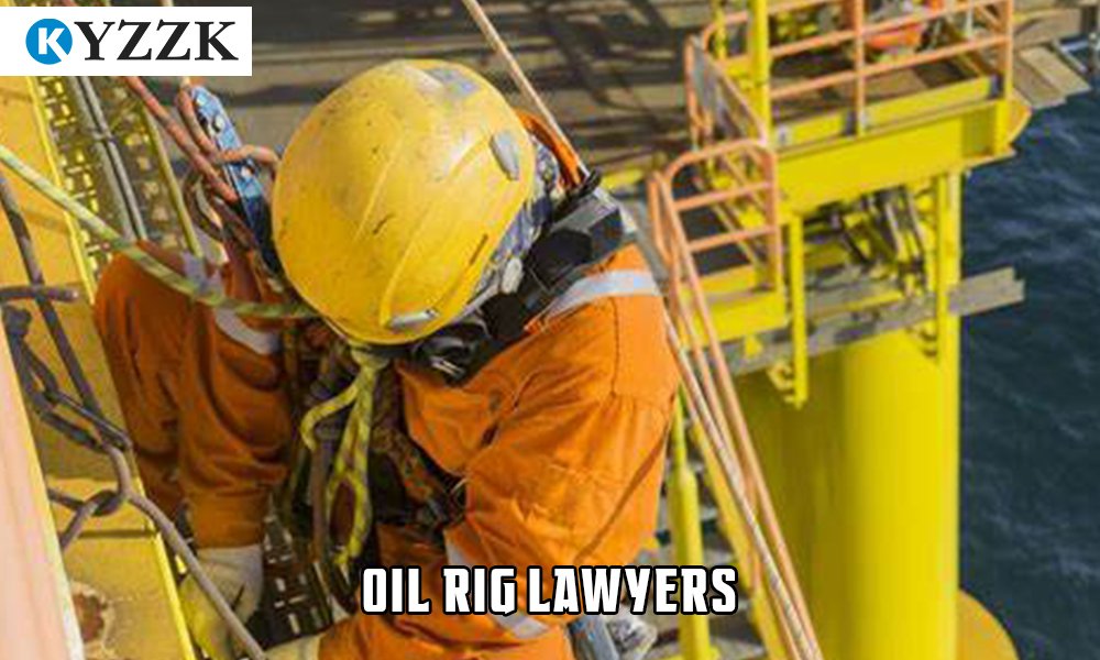 Oil Rig Lawyers