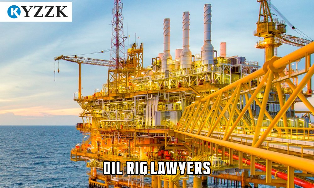 Oil Rig Lawyers