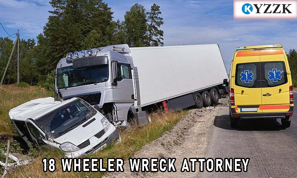 18 wheeler wreck attorney